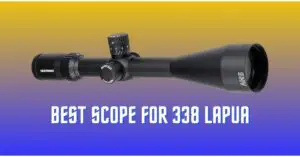 Best Scope For 338 Lapua – Long Range Powered Nightforce