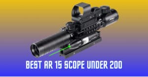 Best AR 15 Scope Under 200 with Budget Accessories for Hunting