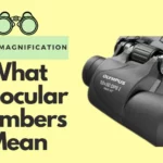What Binocular Numbers Mean? How To Read