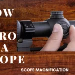 How to Zero in A Scope Without Shooting?