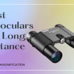 Best Binoculars for Long Distance | Tactical Night Vision