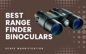 Best Rangefinder Binoculars for the Money- Military Combos