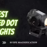 Best Red Dot Sights for Rifle
