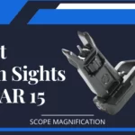 Best Iron Sights for AR 15 Reviews | Budget Flip Up Optical
