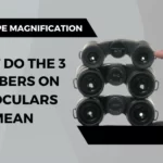 What Do the Numbers on Binoculars Mean? Complete Guide
