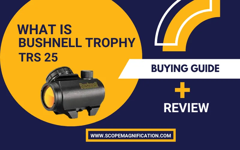 What is Bushnell Trophy TRS 25
