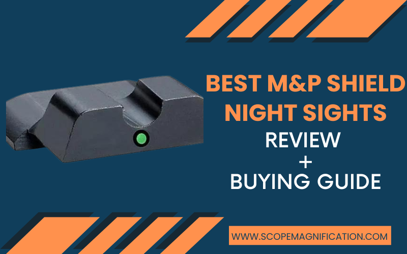 Best M&P Shield Night Sights