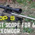 5 Best Scope for 6.5 Creedmoor for Hunting and Military