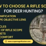 How To Choose a Rifle Scope for Deer Hunting? Guide