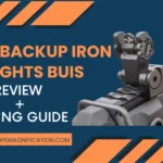 Best Backup Iron Sights BUIS for All types of Weapons Guide