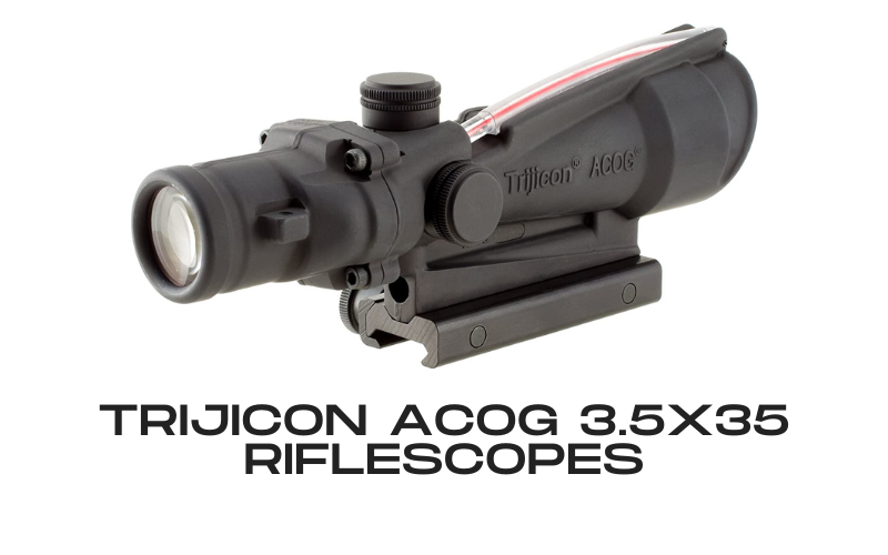 Trijicon ACOG 3.5x35 Riflescopes