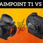 Aimpoint T1 vs T2 Which One is Best for You? Complete Guide