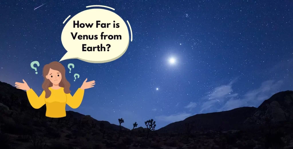 How Far is Venus from The Earth