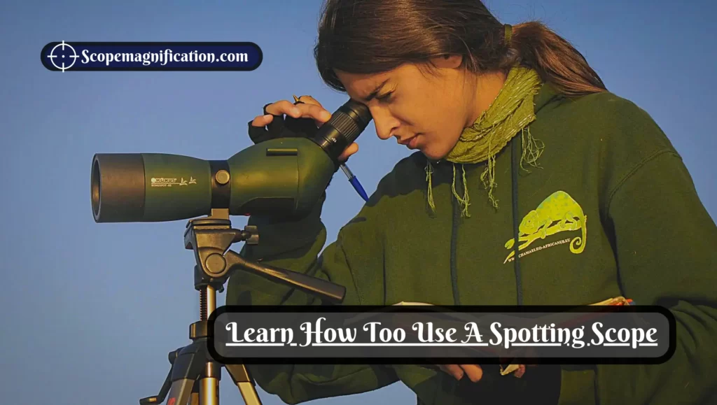 How to Use A Spotting Scope