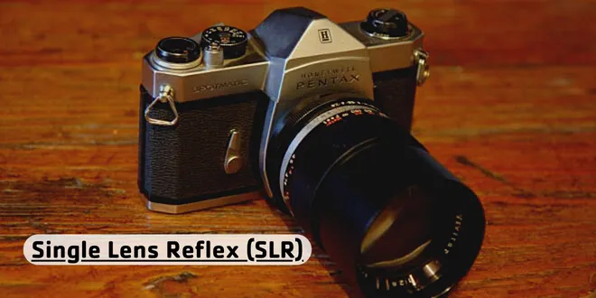 What is A Single Lens Reflex (SLR)