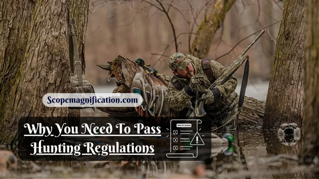 Why You Need To Pass Hunting Regulations
