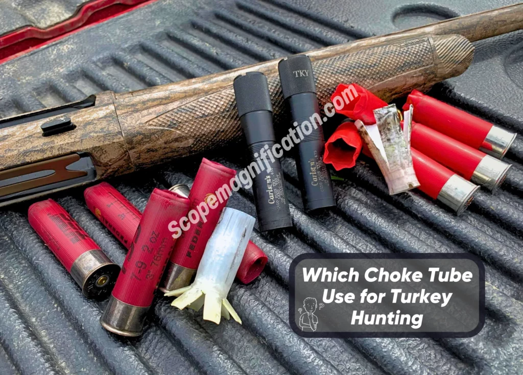 What Choke Tube to Use for Turkey Hunting